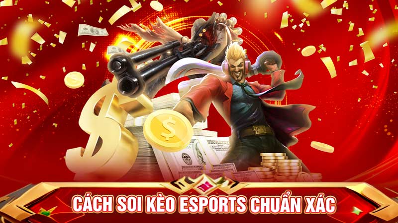 cách soi kèo esports chuẩn xác cách soi kèo esports chuẩn xác