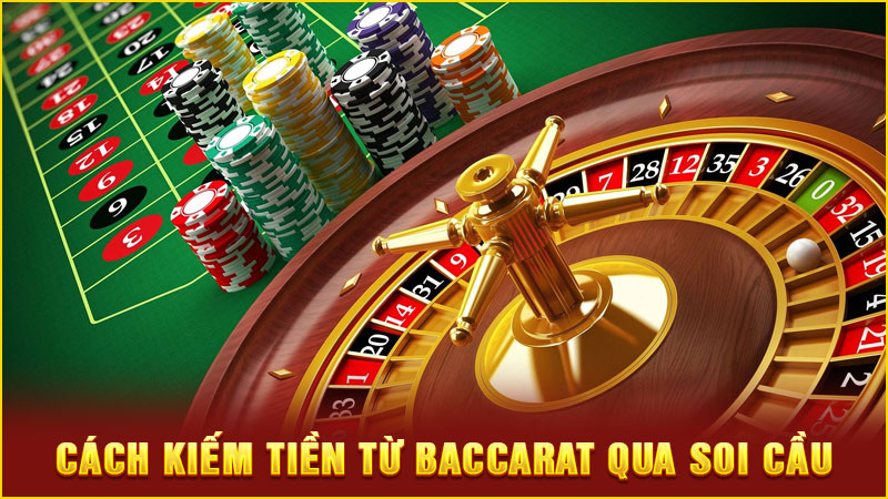 cách kiếm tiền từ baccarat qua soi cầu cách kiếm tiền từ baccarat qua soi cầu