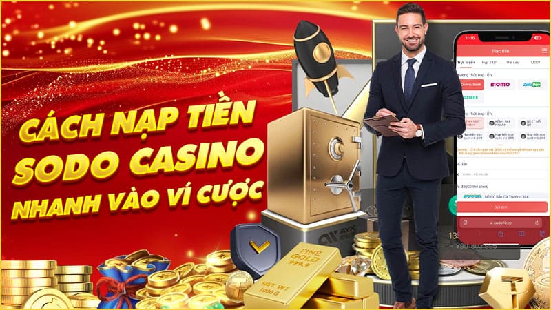 cách nạp tiền sodo casino nhanh vào ví cược