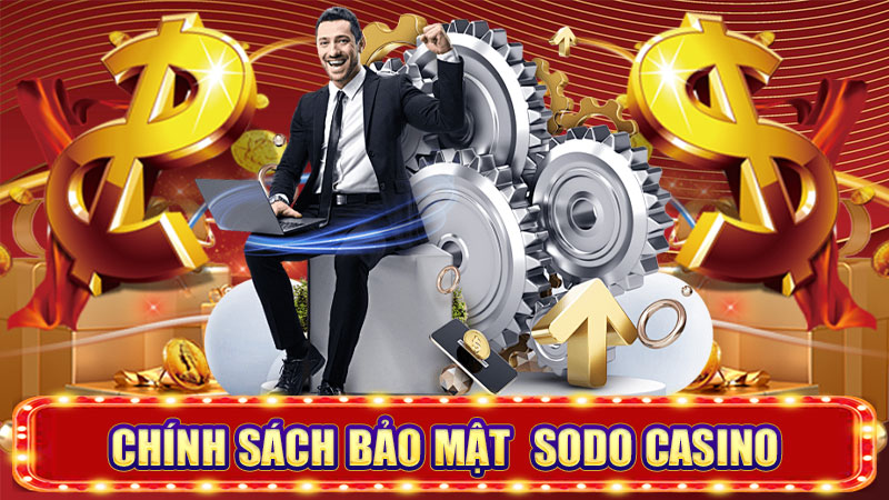 chính sách bảo mật sodo casino