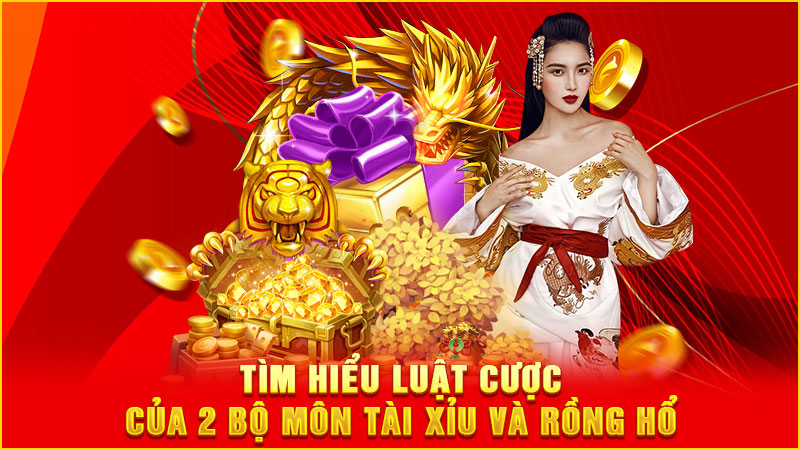 tìm hiểu luật cược của 2 bộ môn tài xỉu và rồng hổ tìm hiểu luật cược của 2 bộ môn tài xỉu và rồng hổ