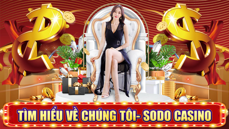 tìm hiểu về chúng tôi - sodo casino
