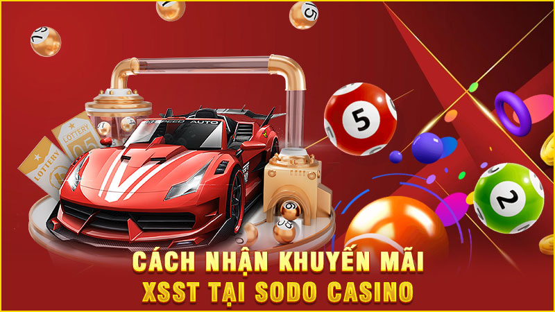 cách nhận khuyến mãi xsst tại sodo casino cách nhận khuyến mãi xsst tại sodo casino