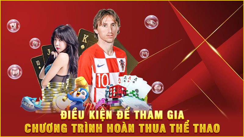 điều kiện để tham gia chương trình hoàn thua thể thao