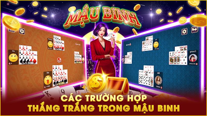các trường hợp thắng trắng trong mậu binh